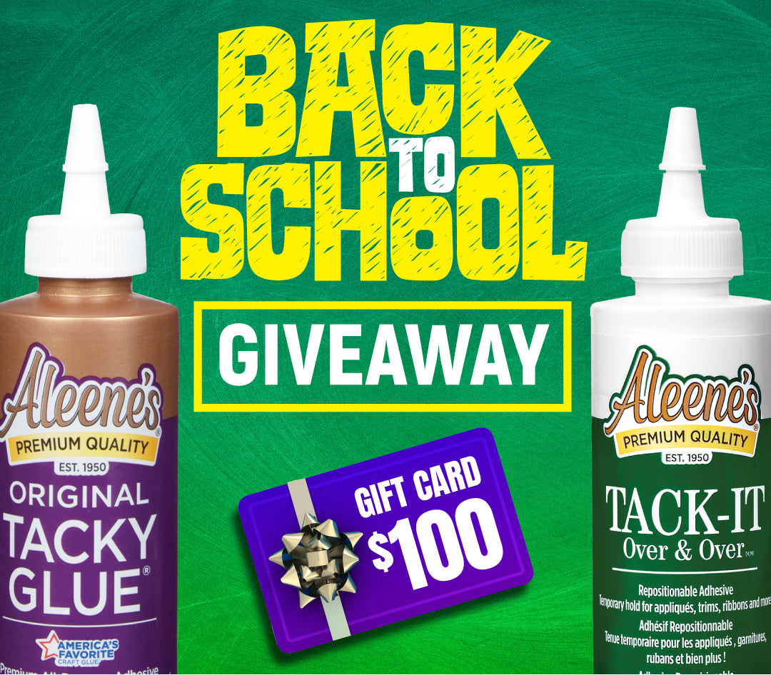 Back to School Giveaway promotion featuring Aleene’s Original Tacky Glue and Aleene’s Tack-It Over & Over adhesive bottles against a green chalkboard background. Bold yellow text reads 'Back to School,' with 'Giveaway' highlighted in a green box. A purple $100 gift card with a gold bow is shown at the bottom.